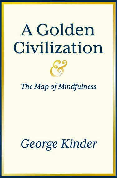 A Golden Civilization by George Kinder